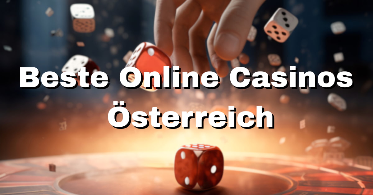 Beste Online Casinos Österreich 2025 - Exklusiv für Österreicher